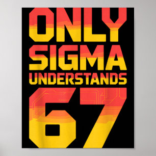 Sigma begrijpt 67 Alpha Slang Gen 67e Nummer 6 Poster