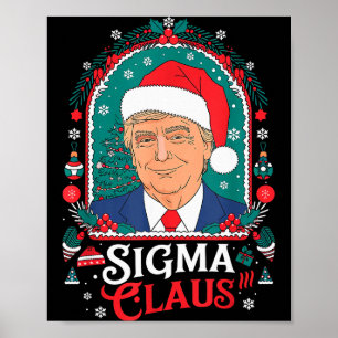 Sigma Claus Feestelijke Politieke Humor Trump Sant Poster
