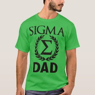 Sigma Dad Sigma Mannelijk cadeau voor vaders Dag 1 T-shirt