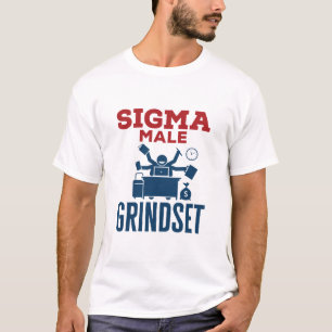 Sigma Male Grindset Hustle Coworkers Culture T-shirt