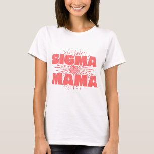 Sigma Mama T-shirt