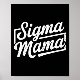 Sigma Mama Voor Mama Oma Oma Stepmom Funny Mot Poster