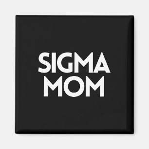Sigma Mom Funny Moederdag Mom Humor - Mom Life S Magneet