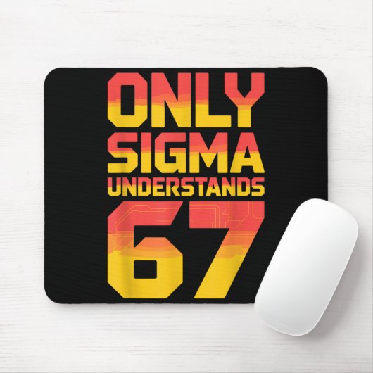 Sigma Understands 67 Alpha Slang Gen 67th Number 6 Muismat (Met muis)