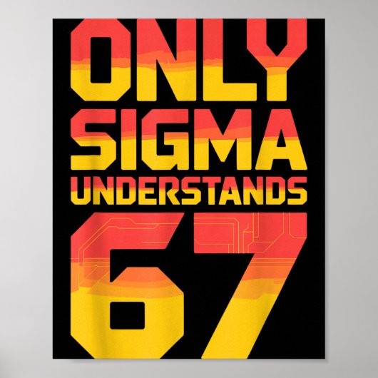 Sigma Understands 67 Alpha Slang Gen 67th Number 6 Poster (Voorkant)
