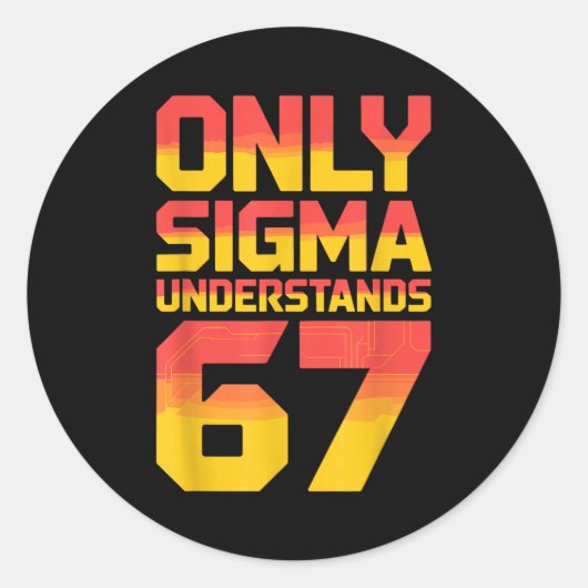 Sigma Understands 67 Alpha Slang Gen 67th Number 6 Ronde Sticker (Voorkant)