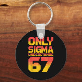 Sigma Understands 67 Alpha Slang Gen 67th Number 6 Sleutelhanger (Voorkant)