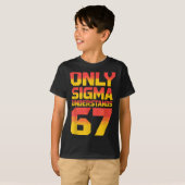 Sigma Understands 67 Alpha Slang Gen 67th Number 6 T-shirt (Voorkant volledig)
