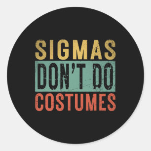 Sigma's doen geen kostuums Gen Alpha Slang Hallowe Ronde Sticker