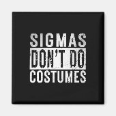 Sigmas Dont Do Kostuums Gen Alpha Slang Halloween Magneet (Voorkant)
