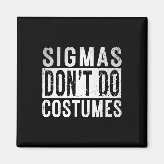 Sigmas Dont Do Kostuums Gen Alpha Slang Halloween Magneet (Voorkant)