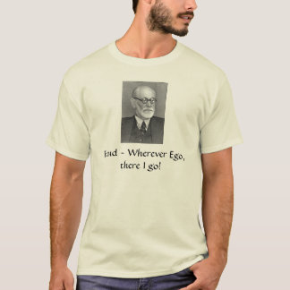 Sigmund_Freud, Freud ~ Overal, waar ik ook ben. T-shirt