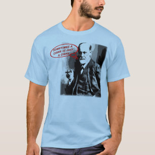 Sigmund freud sigar quote t-shirt