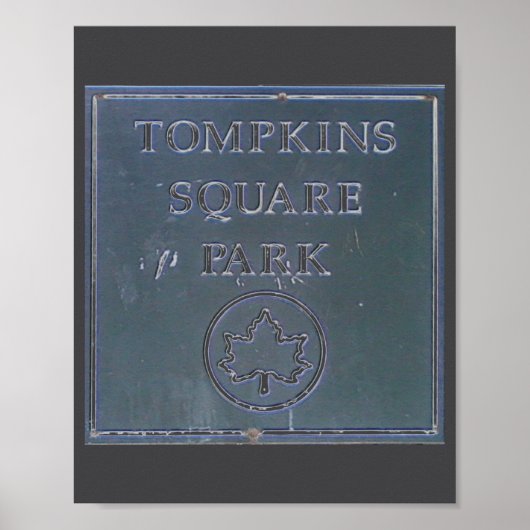 Sign From Tompkins Square Park New York City  Poster (Voorkant)