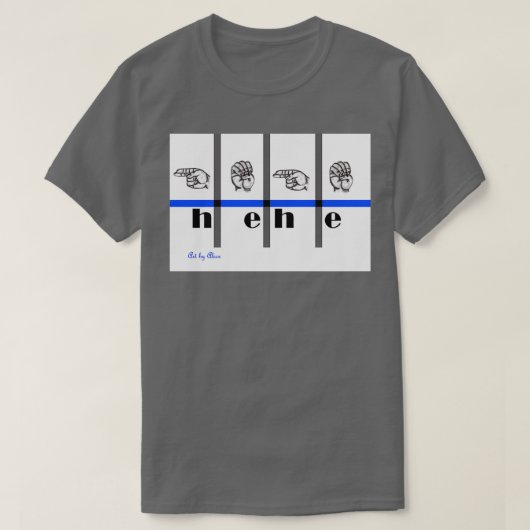 Sign Language Art hehe T-shirt (Design voorkant)