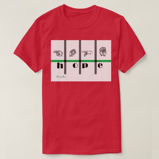 Sign Language Art Hope 1 T-shirt (Design voorkant)
