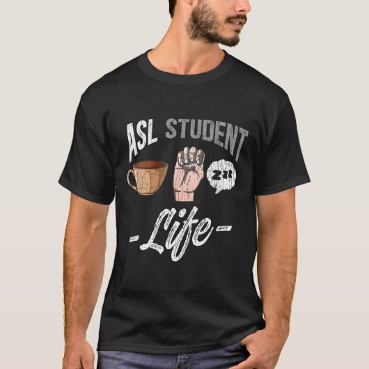 Sign Language Attire Deaf Awareness ASL Student Fu T-shirt (Voorkant)