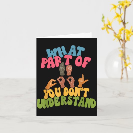 Sign Language - What Part Of Asl Don't You Underst Kaart (Gele Bloem)