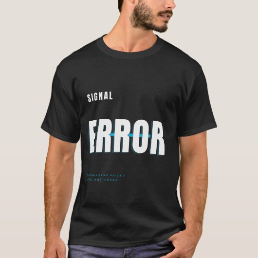 Signaal Fout Tech Typografie Ontwerp T-shirt (Voorkant)