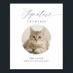 Signature Cocktail Sign Pet Foto Elegant Wedding Poster<br><div class="desc">Elegant Signature Cocktails ondertekenen met je foto-portret van Pet: dit moderne en leuke bruiloft drink bord is uitgerust met romantische kalligrafie en een foto van je huisdier. Deze versie is voor één enkel huisdier.</div>