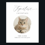 Signature Cocktail Sign Pet Foto Elegant Wedding Poster<br><div class="desc">Elegant Signature Cocktails ondertekenen met je foto-portret van Pet: dit moderne en leuke bruiloft drink bord is uitgerust met romantische kalligrafie en een foto van je huisdier. Deze versie is voor één enkel huisdier.</div>