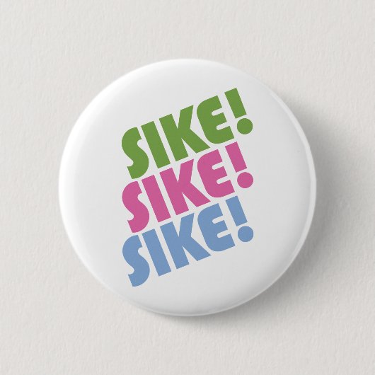 Sike! Ronde Button 5,7 Cm (Voorkant)
