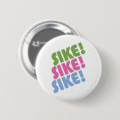 Sike! Ronde Button 5,7 Cm (Voorkant /achterkant)