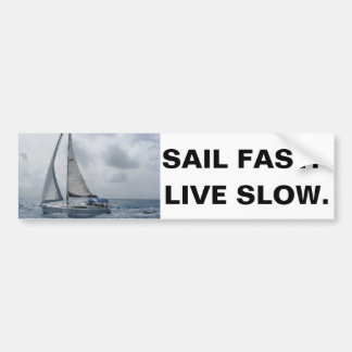 Sil Fast. Leef langzaam. Bumpersticker