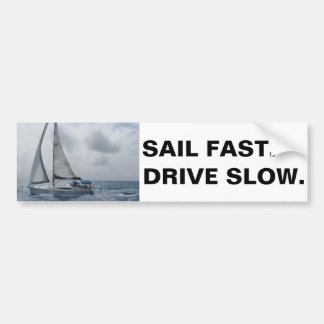 Sil Fast. Rij langzaam. Bumpersticker