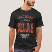 Silas Name Funny Personalized Birthday Silas T-shirt (Voorkant)