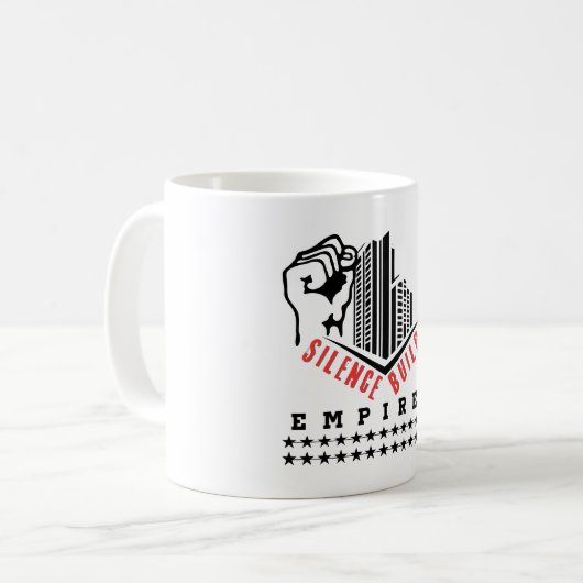  Silence Builds Empires (Motivational Design )   Koffiemok (Voorkant links)