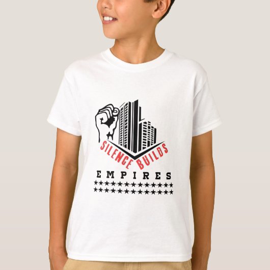 Silence Builds Empires  T-shirt (Voorkant)