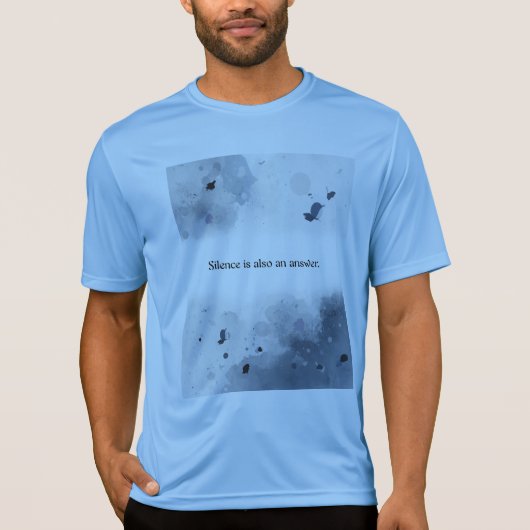 Silence is also an answer. t-shirt (Voorkant)