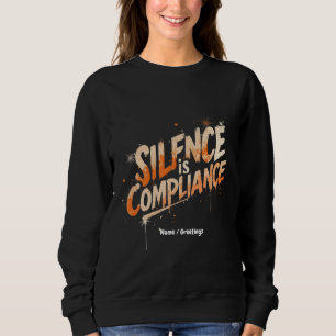 Silence is compliance, een gedurfd ontwerp voor cu trui