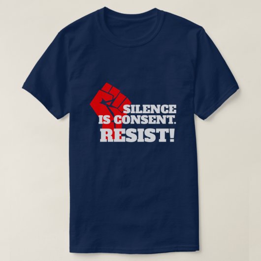 "Silence is Consent" with clenched fist T-shirt (Design voorkant)