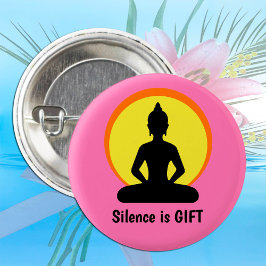Silence is GIFT - Meditation & Buddha (Vipassana) Ronde Button 5,7 Cm