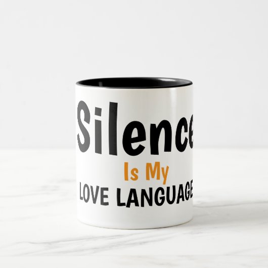 Silence Is My Love Language Quote Design Tweekleurige Koffiemok (Center)