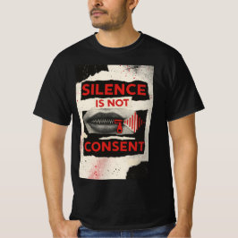 Silence Is Not Consent Awareness Shirt