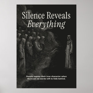 Silence Reveals Everything Poster