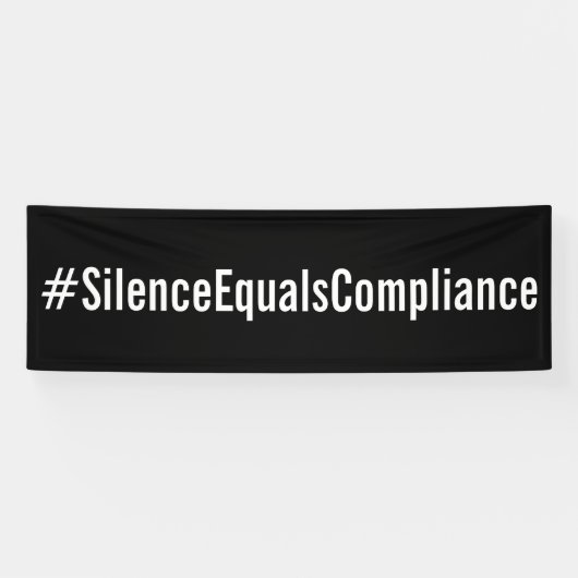 #SilenceEqualsCompliance-protestmars Spandoek (Horizontaal)