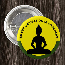 SILENT Meditation in Progress /Buddha, Mindfulness Ronde Button 3,2 Cm