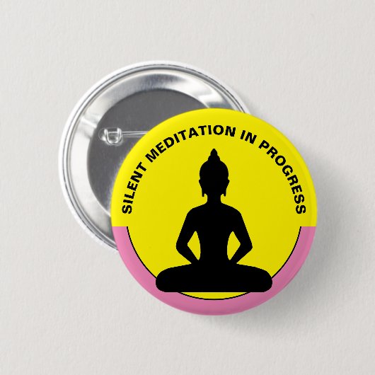 SILENT Meditation in Progress /Buddha, Mindfulness Ronde Button 5,7 Cm (Voorkant /achterkant)