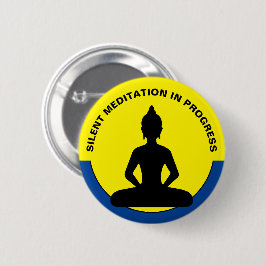 SILENT Meditation in Progress /Buddha, Mindfulness Ronde Button 5,7 Cm