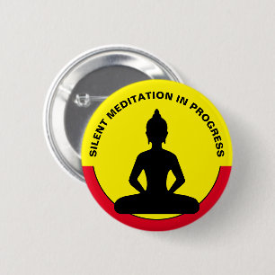 SILENT Meditation in Progress /Buddha, Mindfulness Ronde Button 5,7 Cm