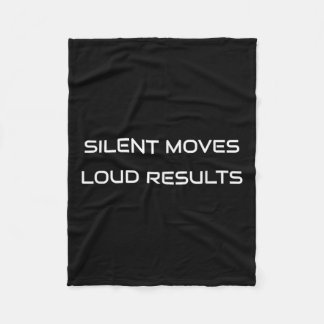 Silent Moves Loud Results - Motivation -  Fleece Deken