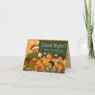 Silent Night Classroom | Funny Teacher Christmas C Kaart