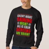 Silent Night Gaming Night All Calm Screens Bright Trui (Voorkant)