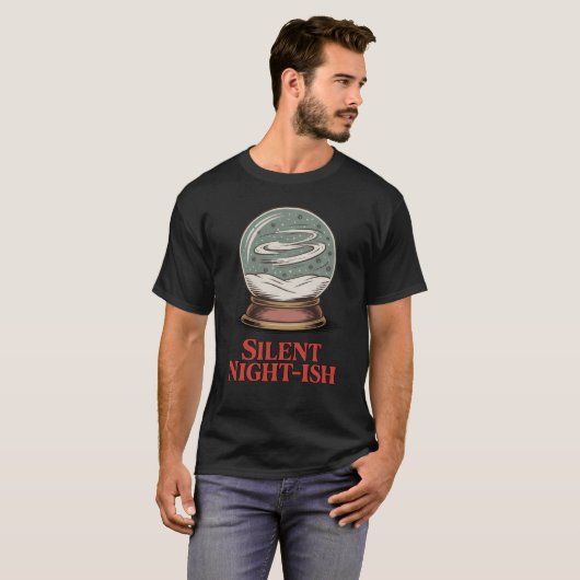 Silent Night-ish | Funny Holiday Snow Globe Design T-shirt (Voorkant volledig)
