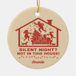 Silent Night Not in This House Funny Christmas Keramisch Ornament