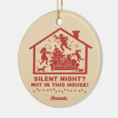 Silent Night Not in This House Funny Christmas Keramisch Ornament (Links)